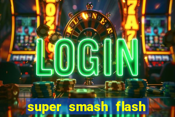 super smash flash 2 jogos